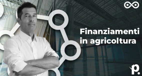 Finanziamenti in agricoltura 2023: opportunità e procedure per imprenditori agricoli [VIDEO]